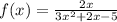 f(x)= \frac{2x}{3x^2+2x-5}