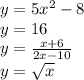 y = 5x^{2} - 8 \\ y = 16 \\ y = \frac{x + 6}{2x - 10} \\ y = \sqrt{x}