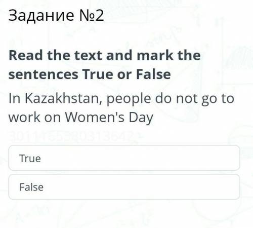 задание 2 Прочитайте текст и отметьте предложения True или Fаlse в Казахстане люди выходят на работу