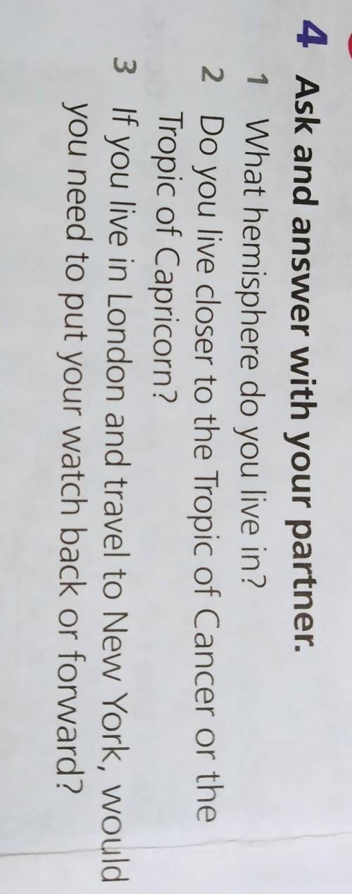 Аsk and answer with your partner. What hemisphere do you live in?Do you live closer to the Tropic of