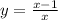 y = \frac{x - 1}{x}