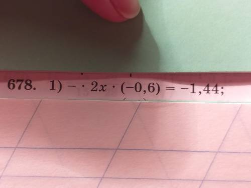 решить уравнение ( сложно) – × 2x × (-0,6)=‐1,44