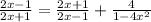 \frac{2x - 1}{2x + 1} = \frac{2x + 1}{2x - 1} + \frac{4}{1 - 4x {}^{2} }