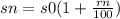 sn = s0(1 + \frac{rn}{100} )