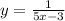 y=\frac{1}{5x-3}