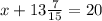 x + 13 \frac{7}{15 } = 20