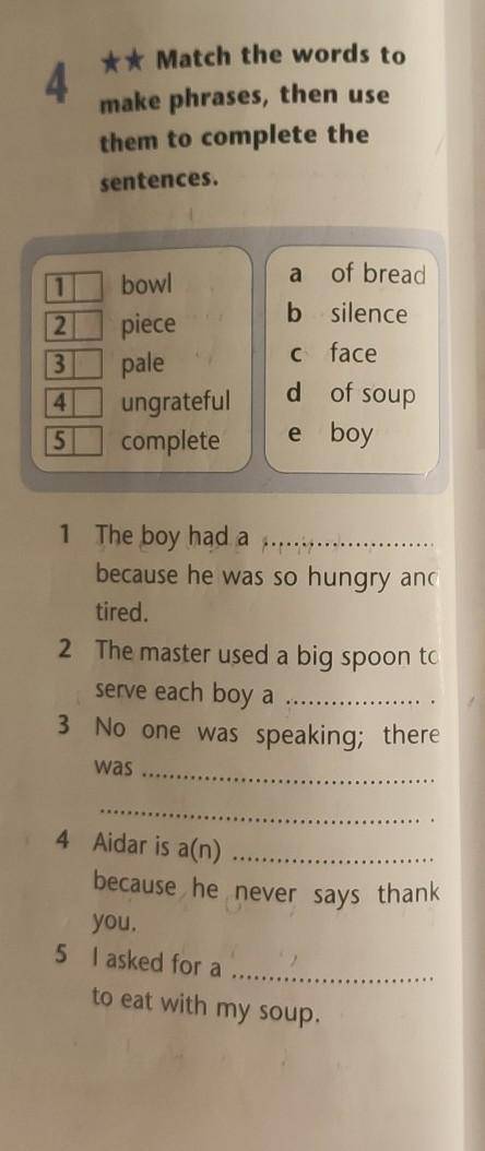 4 ** Match the words tomake phrases, then usethem to complete thesentences.23bowlpiecepaleungrateful