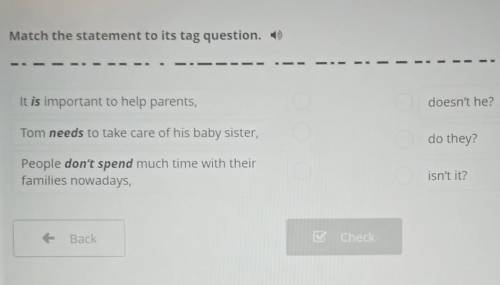 It is important to help parents, doesn't he?Tom needs to take care of his baby sister,do they?People