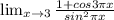 \lim_{x \to 3} \frac{1+cos3\pi x}{sin^2\pi x}