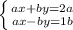 \left \{ {{ax+by=2a} \atop {ax-by = 1b}} \right.