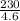 \frac{230}{4.6}