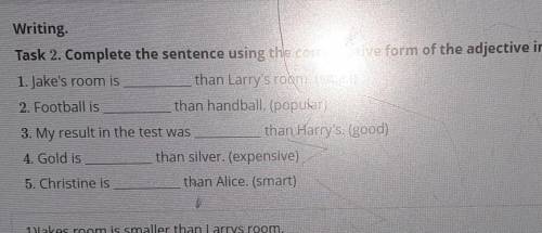 TANCHIPMAHBIH, MƏTIHI 1Writing.Task 2. Complete the sentence using the comparative form of the adjec