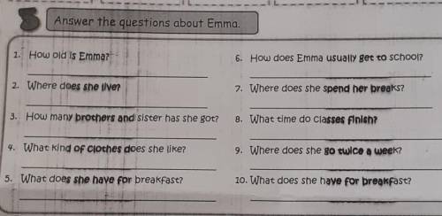 Answer the questions about Emma.​