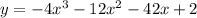 y= -4x^3-12x^2-42x+2