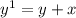 y^{1} =y+x