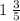 1 \: \frac{3}{5}