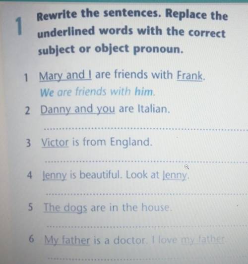 Underlined words with the correct Rewrite the sentences. Replace the1subject or object pronoun.1 Mar