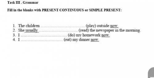 Fill in the blanks with PRESENT CONTINUOUS or SIMPLE​