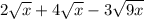 2 \sqrt{x} + 4 \sqrt{x} - 3 \sqrt{9x}