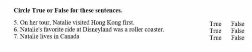 Circle True or False for these sentences. 5. On her tour, Natalie visited Hong Kong first.6. Natalie