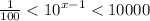 \frac{1}{100} < {10}^{x - 1} < 10000