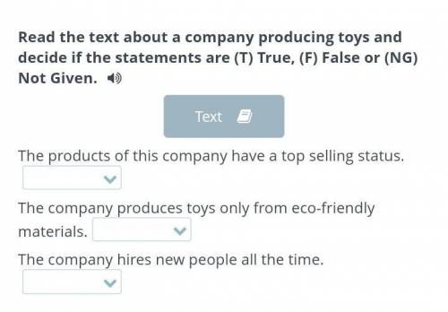 Read the text about a company producing toys and decide if the statements are (T) True, (F) False or