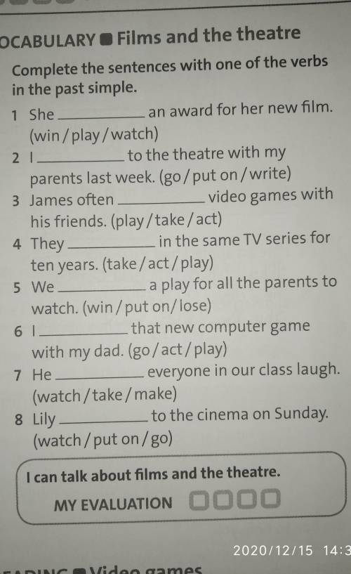 Complete the sentences with one of the verbs in the past simple.​
