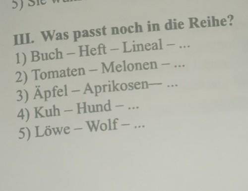 III. Was passt noch in die Reihe? 1) Buch - Heft - Lineal – ...2) Tomaten - Melonen -3) Äpfel - Apri