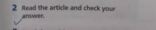 Read the article and check your answer​