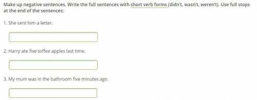 Make up negative sentences. Write the full sentences with short verb forms (didn’t, wasn’t, weren’t)