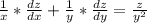\frac{1}{x} *\frac{dz}{dx}+\frac{1}{y}*\frac{dz}{dy} =\frac{z}{y^{2} }