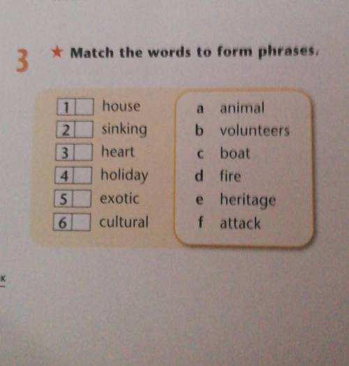 * Match the words to form phrases1 house 2 sinking ​