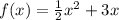 f(x) = \frac{1}{2}x^{2} + 3x