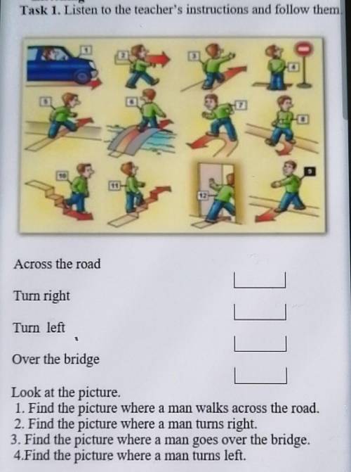 Task 1. Listen to the teacher's instructions and follow them Across the roadTurn rightTurn leftOver