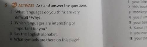 5 63 ACTIVATE Ask and answer the questions.1 What languagesdoyouthink are verydifficult? Why?2 Which