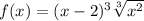 f(x)=(x-2)^{3} \sqrt[3]{x^{2} }