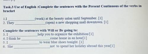 Task.3 Use of English :Complete the sentences with the Present Continuous of the verbs in bracket1.1