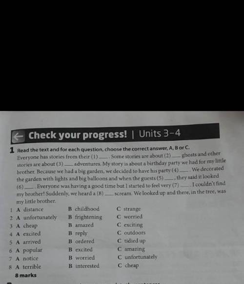 Read the text and for each question, choose the correct answer, A , B or C​