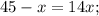 45-x=14x;