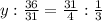 y : \frac{36}{31} = \frac{31}{4} : \frac{1}{3}