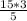 \frac{15*3}{5}