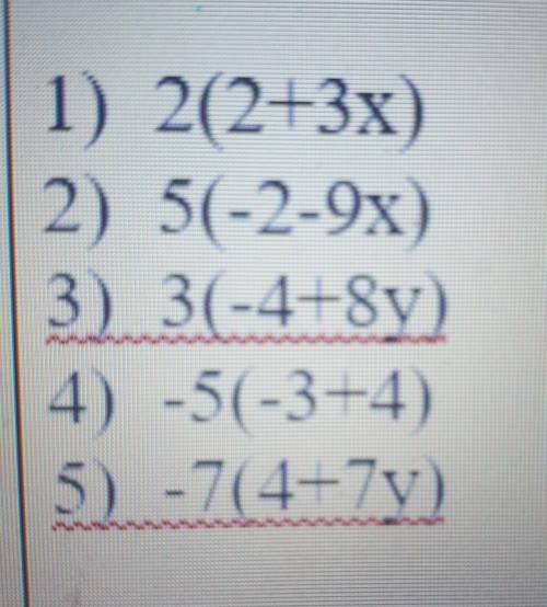 Раскройте скобки Можно решение и ответ1) 2(2+3x)2) 5(-2-9x)3) 3(-4+8y)4) -5(-3+4)5) -7(4+7y)​