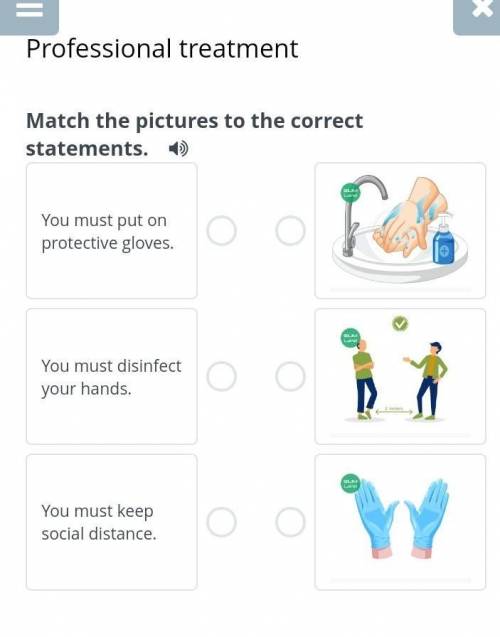 Professional treatmentMatch the pictures to the correct statements. ​
