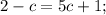 2-c=5c+1;