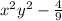 {x}^{2} {y}^{2} - \frac{4}{9}