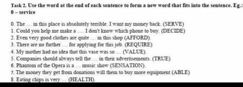 Use the word at the end of each sentence to from a new word that fits into the sentence​