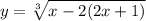 y = \sqrt[3]{x - 2(2x + 1)}