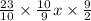 \frac{23}{10} \times \frac{10}{9} x \times \frac{9}{2}