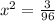 {x}^{2} = \frac{3}{96}