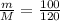 \frac{m}{M} = \frac{100}{120}